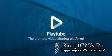 PlayTube v1.9 NULLED - видео портал
